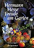 Freude am Garten: Betrachtungen, Gedichte und Fotografien (insel taschenbuch) - Hermann Hesse