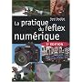 La pratique du reflex num�rique