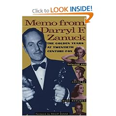 Memo from Darryl F. Zanuck: The Golden Years at Twentieth Century Fox