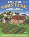 Backyard Homesteading: A Back-to-Basics Guide to Self-Sufficiency (Gardening)