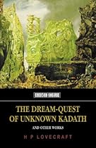 The Dream-Quest of Unknown Kadath: And Other Oneiric Works (Tomb of Lovecraft)