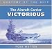 The Aircraft Carrier Victorious (Anatomy of the Ship)