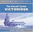 The Aircraft Carrier Victorious (Anatomy of the Ship)