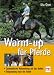  : Warm-up f&uuml;r Pferde