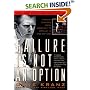 Failure Is Not an Option: Mission Control from Mercury to Apollo 13 and Beyond