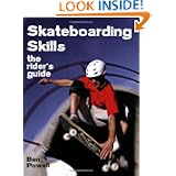Skateboarding Skills: The Rider's Guide by Ben Powell