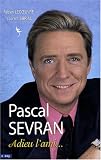 Revue City Editions  / Pascal Sevran : Adieu l'ami...