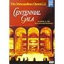 Metropolitan Opera: Centennial Gala