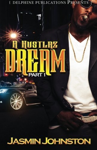 A Hustlaz Dream (Delphine Publications Presents by Johnston, Jasmin (2014) Paperback