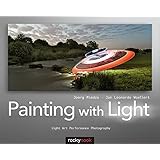 Painting with Light: Light Art Performance Photography (English and English Edition)