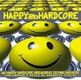 Revue Various Artists  / Happy 2B Hardcore: 16 Happy Hardcore Breakbeat Techno Anthems