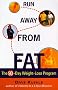 Run Away from Fat: The 90 Day Weight-Loss Program
