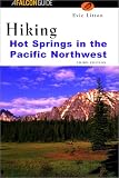 Hiking Hot Springs in the Pacific Northwest, 3rd