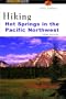 Hiking Hot Springs in the Pacific Northwest, 3rd