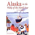 Click here to buy Alaska in the Wake of the North Star by Loel Burket Shuler.