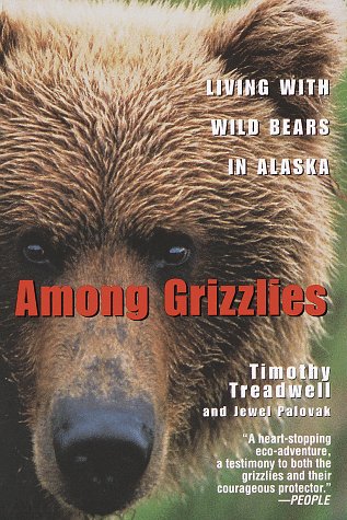 Among Grizzlies: Living with Wild Bears in Alaska