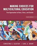 Making choices for multicultural education : five approaches to race, class, and gender