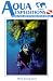 Aqua Expeditions: A Global Travel Guide for the Scubadiver and Snorkeler