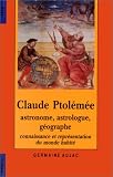 Claude Ptolémée, astronome, astrologue, géographe