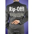 Rip-off!: The Scandalous Inside Story of the Management Consulting Money Machine