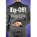 Rip-off!: The Scandalous Inside Story of the Management Consulting Money Machine