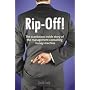 Rip-off!: The Scandalous Inside Story of the Management Consulting Money Machine