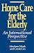 Home Care for the Elderly: An International Perspective