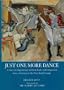 Just One More Dance: A Story of Degradation and Fear, Faith of Compassion from a Survivor of the Nazi Death Camps