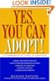 Yes, You Can Adopt!: A Comprehensive Guide for Parents