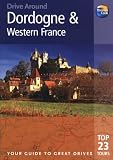 Drive Around Dordogne and Western France, 3rd (Drive Around - Thomas Cook)