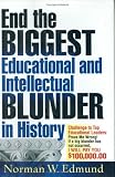 End the Biggest Educational and Intellectual Blunder in History: A $100,000 Challenge to Our Top Educational Leaders