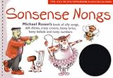 Sonsense Nongs: Michael Rosen's Book of Silly Songs, Daft Ditties, Crazy Croons, Loony Lyrics, Batty Ballads... (Songbooks)