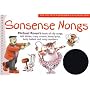 Sonsense Nongs: Michael Rosen's Book of Silly Songs, Daft Ditties, Crazy Croons, Loony Lyrics, Batty Ballads... (Songbooks)