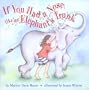 If You Had a Nose Like an Elephant's Trunk
