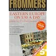 Frommer's Budget Travel Guide: Eastern Europe on $30 a Day : Albania, the Czech and Slovak... by Adam Tanner