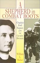 A Shepherd in Combat Boots: Chaplain Emil Kapaun of the 1st Cavalry Division