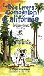 The Dog Lover's Companion to California: The Inside Scoop on Where to Take Your Dog (Dog Lover's Companion Guides)