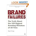 Brand Failures: The Truth About the 100 Biggest Branding Mistakes of All Time