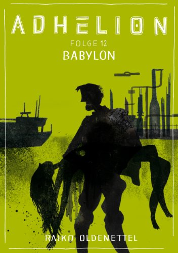 Adhelion 12: Babylon (jiffy stories) (German Edition)
