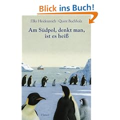 Am S�dpol, denkt man, ist es hei�