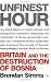 Unfinest Hour: Britain and the Destruction of Bosnia