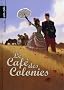 Le Caf� des Colonies
