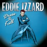 Eddie Izzard: Dress to Kill