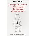 Le corps de l'enfant est le langage de l'histoire de ses parents.