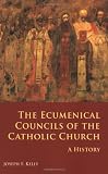 The Ecumenical Councils of the Catholic Church: A History