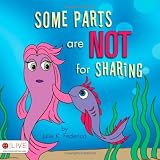Some Parts are Not for Sharing
