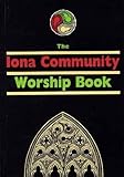The Iona Community worship book