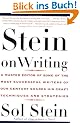 Stein on Writing: A Master Editor of Some of the Most Successful Writers of Our Century Shares His Craft Techniques and Strategies