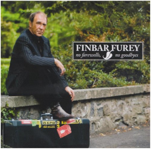 FINBAR FUREY : NO FAREWELLS