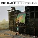 Rio Baile Funk Breaks